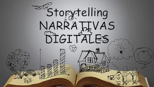 Storytelling Narrativas Digitales