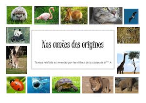 Nos contes des origines - 6A J.Vilar -Échirolles