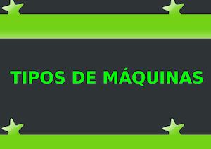 Tipos De Máquinas