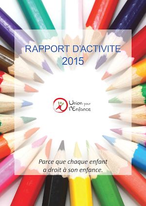 Rapport d'Activité  Union pour l'Enfance 2015