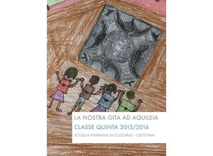 La nostra gita ad Aquileia