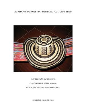 Al Rescate De Nuestra Identidad Cultural Zenú