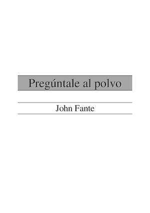 Fante, John - Preguntale Al Polvo