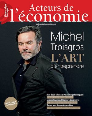 Acteurs de l'économie-La Tribune N°131 | Juillet-Août 2016 | Supplément Entreprendre