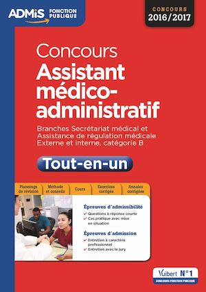 9782311202397_Concours Assistant médico-administratif - Tout-en-un - Catégorie B - Branches Secrétariat médical et Assistance de régulation médicale - Concours 2017/2018