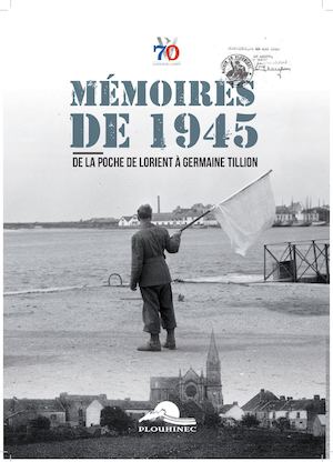 Plouhinec en Morbihan / Bulletin spécial Mémoires de 1945 - mai 2015