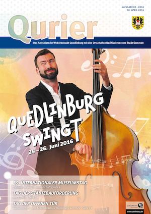 Qurier 05/2016 vom 30.04.2016 - Das Amtsblatt der Welterbestadt Quedlinburg mit den Ortschaften Bad Suderode und Stadt Gernrode