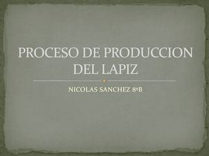 Proceso De Produccion Del Lapiz