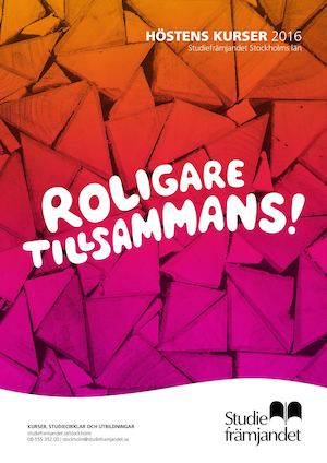 Studiefrämjandet Stockholms Län - Kurskatalog Hösten 2016