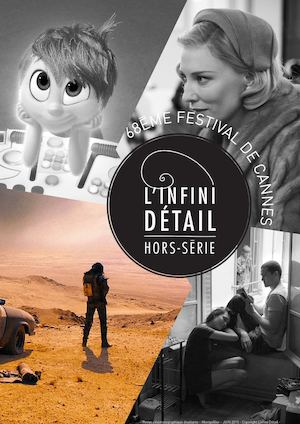 L'Infini Détail - Hors-Série N° 1 - 68ème Festival de Cannes