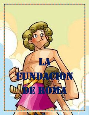 La Fundacion De Roma