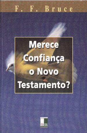 Merece Confiança O Novo Testamento F F Bruce