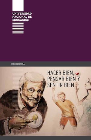 Hacer Bien,pensar Bien Y Sentir Bien