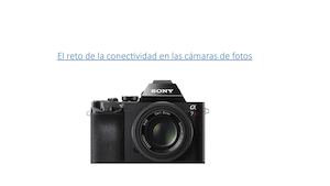 El Reto De La Conectividad En Las Cámaras .