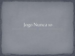 Jogo Nunca 10