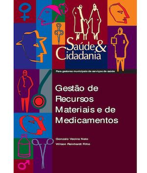 VECINA NETO, Gonzalo;  REINHARDT FILHO, Wilson. Gestao De Recursos Materiais E De Medicamentos