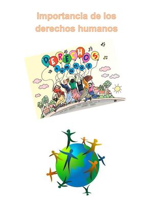 Importancia De Los Derechos Humanos