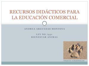Recursos Didácticos Para La Educación Comercial, Ley 6451 Andrea Arguedas