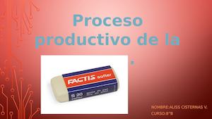 Proceso Productivo De La Goma