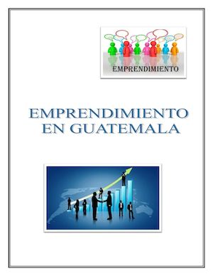 Emprendimiento En Guatemala