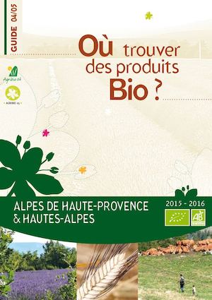 Où trouver des produits bio dans les Alpes de Haute Provence et dans les Hautes Alpes?