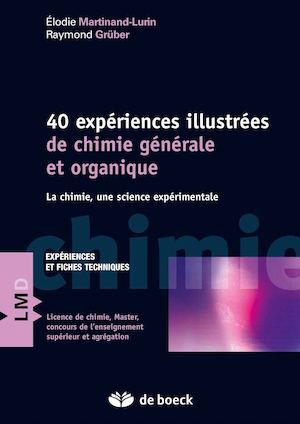 Quarante expériences illustrées de chimie générale, organique et inorganique