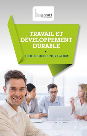 Travail et développement durable. Guide des outils pour l'action