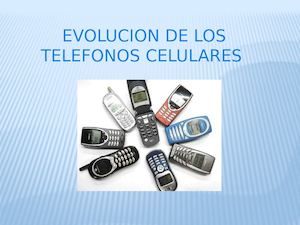 Evolucion De Los Celulares