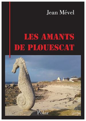 Les Amants de Plouescat, roman de Jean Mével, polar