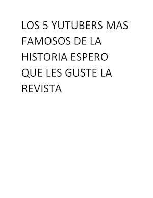 Los 5 Yutubers Mas Famosos De La Historia Espero Que Les Guste La Revista