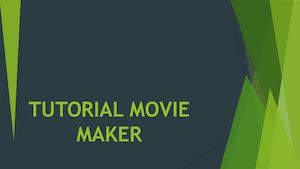 Tutorial Movie Maker