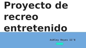 Proyecto De Recreo Entretenido