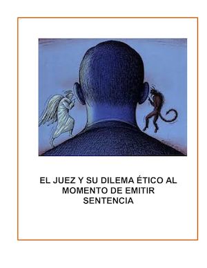 El Juez Y Su Dilema Etico