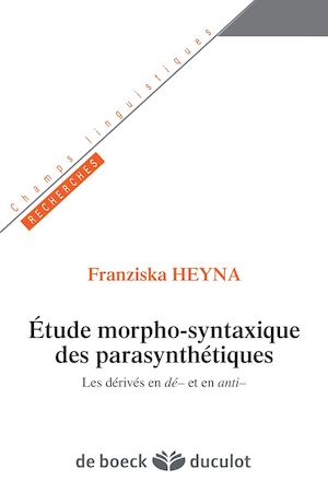 Etudes morpho-syntaxique des parasynthétiques