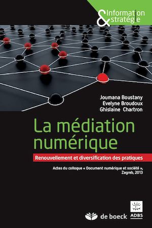 La médiation numérique : renouvellement et diversification des pratiques