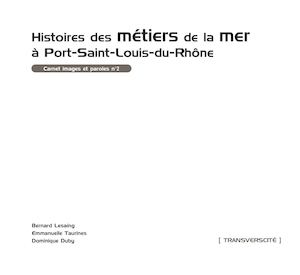 Histoires des métiers à Port-Saint-Louis-du-Rhône