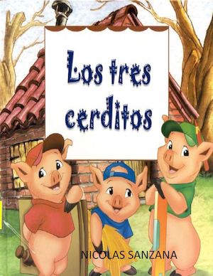 Los Tres Cerditos. Nicolas Sanzana