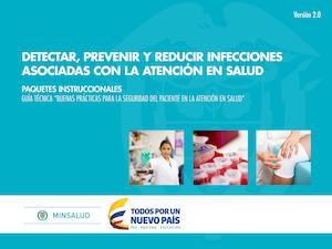 Detectar, prevenir y reducir infecciones asociadas a la atención