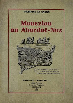 Moueziou an abardaë-noz / AR GAREG Hollsent. - 1935. - 162 bajenn. [Doare liv a orin]