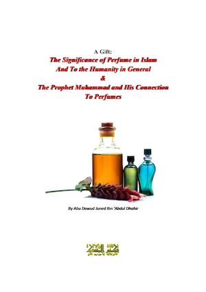 Significance Of Perfume In Islam And To The Humanity In General