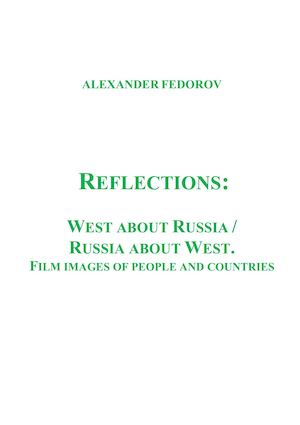 Calaméo - Reflections: West about Russia / Russia about West. Film