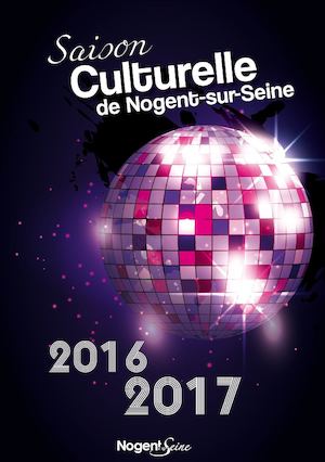 Saison culturelle 2016-2017 de Nogent-sur-Seine