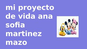 Mi Proyecto De Vida Ana Sofia Martinez Mazo