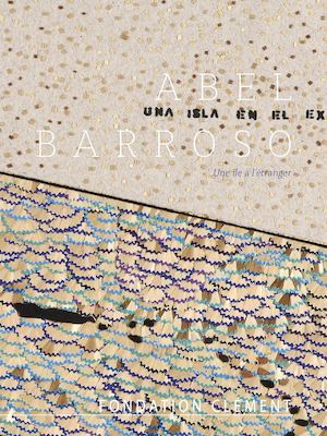Catalogue de l'exposition "Une île à l’étranger" // Abel Barroso