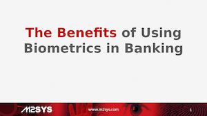 The Benefits Of Using Biometrics In Banking