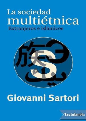 La Sociedad Multietnica Extranjeros E Islamicos Giovanni Sartori