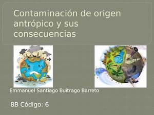 Contaminación De Origen Antrópico Y Sus Consecuencias