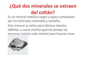 Qué Dos Minerales Se Extraen Del Coltán