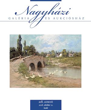 Nagyházi Galéria és Aukciósház - 218. Aukció