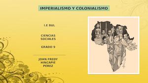 IMPERIALISMO Y COLONIALISMO